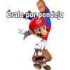Örale por pendejo