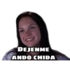 DEJENME
ANDO CHIDA
