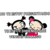 NO TE ESTOY PREGUNTANDO
TE ESTOY DICIENDO-QUE
VENGAS CONMIGO