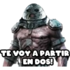TE VOY A PARTIR
EN DOS!