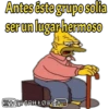 Antes éste grupo solia
serun lugarhermoso0