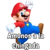Amonos a la
chingada