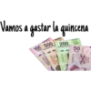 Vamos a gastar la quincena
200
100 500
Doscientos Pe
Quinientos Pe
50
MIIPe
Pesos
U1220053
B0766461
08672150
A9911044