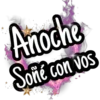 Anoche Soñé con vos