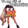 Ya me dió el
Preciosavirus
HARLEY