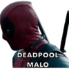 DEADPOOL
MALO