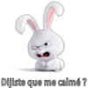 Dijiste que me calmé ?