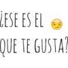 ¿ESE ES EL
QUE TE GUSTA?