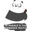 YA PARALE A TUS MAMADAS INÚTIL