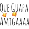QUE GUAPA
AMIGAAAA