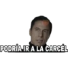 PODRÍA IR A LA CARCEL