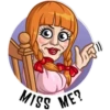 MISS ME?