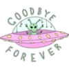COODBYE
FOR E
FOREVER