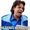 NO TIENES LLENADERA