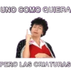 UNO COMO QUIERA
PERO LAS CRIATURAS