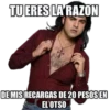 TUERES LA RAZON
DE MIS RECARGAS DE 20 PESOSEN
EL OTSO