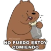 NO PUEDO ESTOY COMIENDO