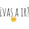 ¿VAS A IR?
:1