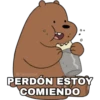 PERDÓN ESTOY COMIEND0