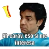 Ah caray, eso síme
interesa
