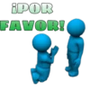¡POR
FAVOR!