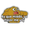 Ay que miedo, yo mejor me voy