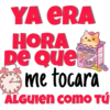YA GRA
HORA
De Que
me tocara
ALGUIen comO TÚ
@ballolet88
KITTT
LOOPS