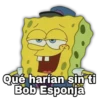 Qué harían sin ti Bob Esponja