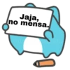 Jaja,
no ménsa.
arinardo
eaki
