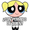 &CON PERMISO
DE QUIEN?
