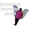 Que tengas un
hermoso dia
pendejo