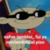 nofue temblor,, fui yo
moviendote el piso