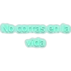 No corras en la Vida
