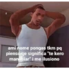 ami nome pongas tkm pq
pienso ge significa "te kero
manosiar" i me ilusiono