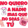 NO QUIERO
@ballolet88
A NADIE
MAS QUE
no seas
TÚ
LOVE