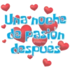 Una noche
de pasion
despues
@YoSoyTeba
