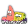 Me da asco solo verlo