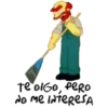 Te olGO, PERO
No Me INTERESA