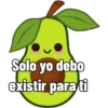 Solo yo debo
existir para ti