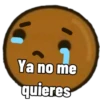 Ya no me
quieres