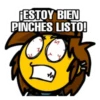 FESTOY BIEN
PINCHES LISTO!
M