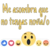 Me asombra que
no tengas novial o
•