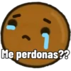 He perdonas??