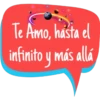 Te Amo, hasta el
infinito y más allá