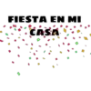 FIESTA EN MI
CASA