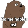 No me hables
así
