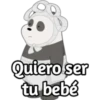 Quiero ser
tu bebé