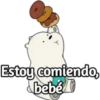 Estoy comiendo,
bebé
