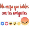 Me enoja que hables
con tus amiguitas
DO