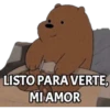 LISTO PARA VERTE,
MI AMOR
